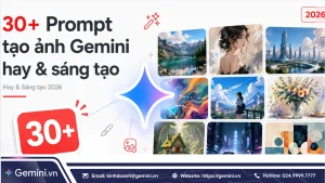 30+ Prompt tạo ảnh Gemini hay và sáng tạo 2026