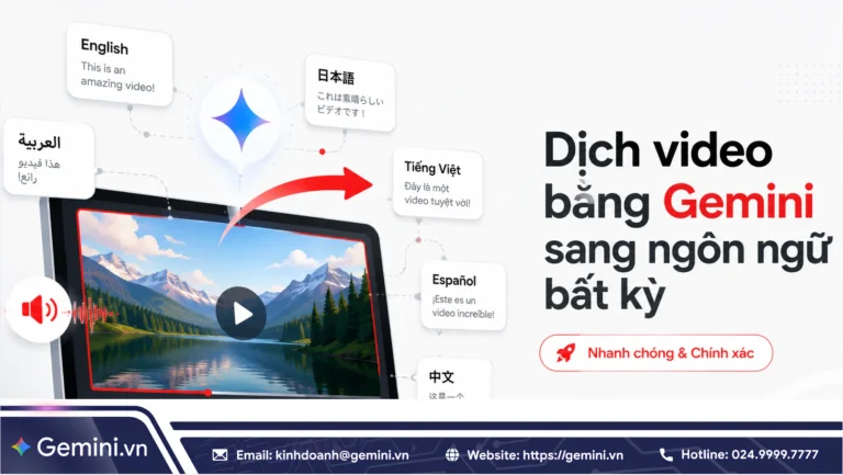 Cách dịch video bằng Gemini sang ngôn ngữ bất kỳ