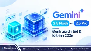 gemini 2.5 flash và 2.5 pro