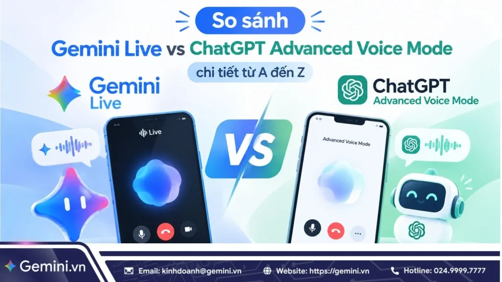 So sánh gemini live vs ChatGPT advanced voice mode chi tiết từ A đến Z