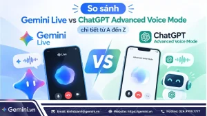 So sánh gemini live vs ChatGPT advanced voice mode chi tiết từ A đến Z