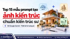 Top 15 mẫu prompt tạo ảnh kiến trúc