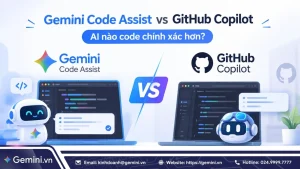 So sánh chi tiết Gemini Code Assist vs Github Copilot
