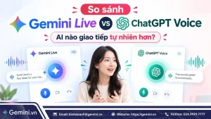 So sánh Gemini Live vs ChatGPT Voice về độ tự nhiên giao tiếp
